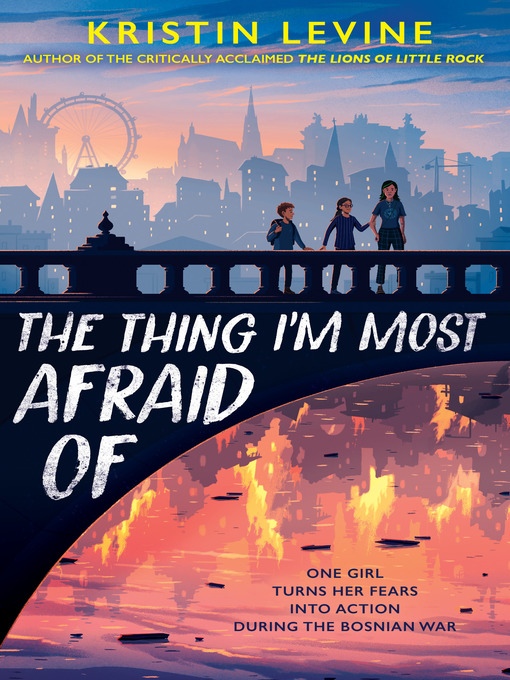 Title details for The Thing I'm Most Afraid Of by Kristin Levine - Wait list
